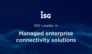 Leader in ISG Provider Lens Enterprise Managed Network Services: Managed enterprise connectivity solutions (DIA, VoIP and VPN) APEJCK