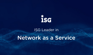 Leader in ISG Provider Lens Enterprise Managed Network Services: Network as a Service (NaaS), APEJCK