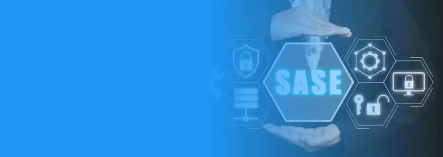 Evaluating SASE Service Providers: Key Factors to Consider for Your Organisation