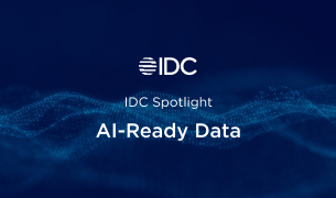 IDC spotlight paper: AI-Ready data for business growth